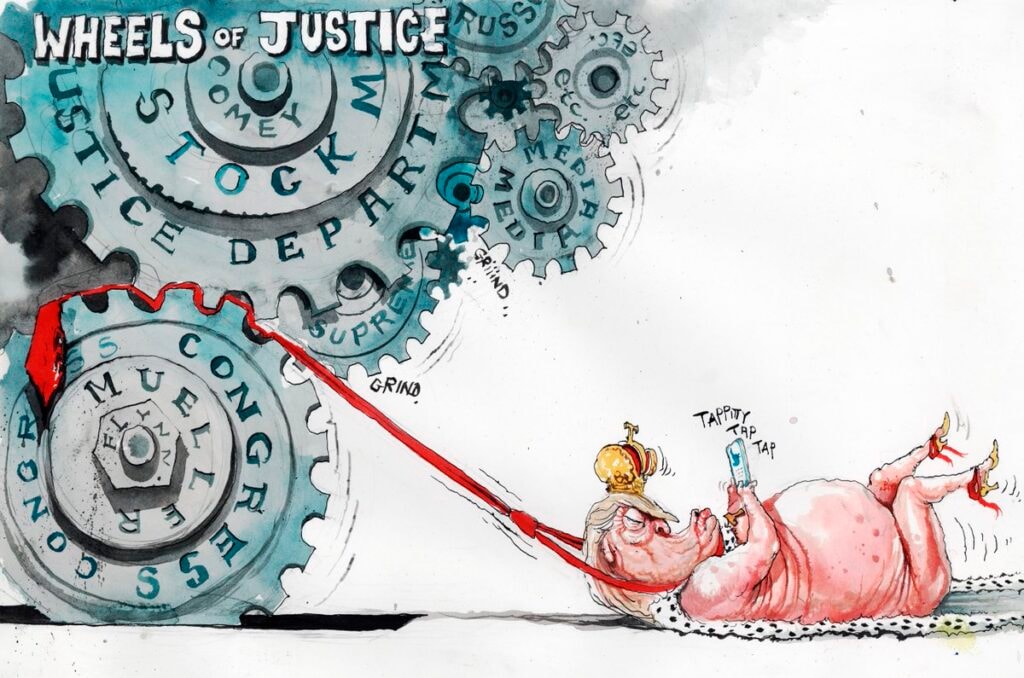 Editorial cartoon — Wheels of Justice gears labeled Congress, Mueller, Justice Department, Supreme Court, Russia, Media grinding forward while a crowned figure tweets 'tappity tap tap' and is dragged in by a red tie.