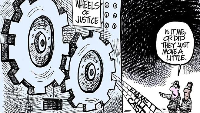Editorial cartoon — two people watching the giant Wheels of Justice gears. 'Is it me, or did they just move a little?'
